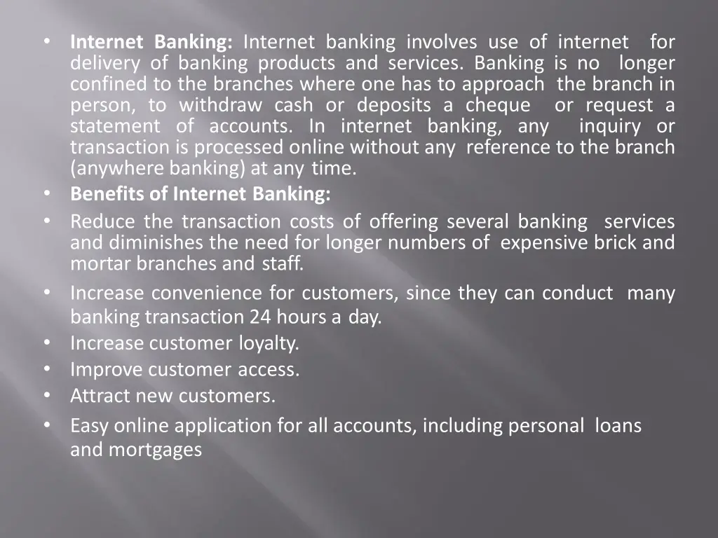 internet banking internet banking involves