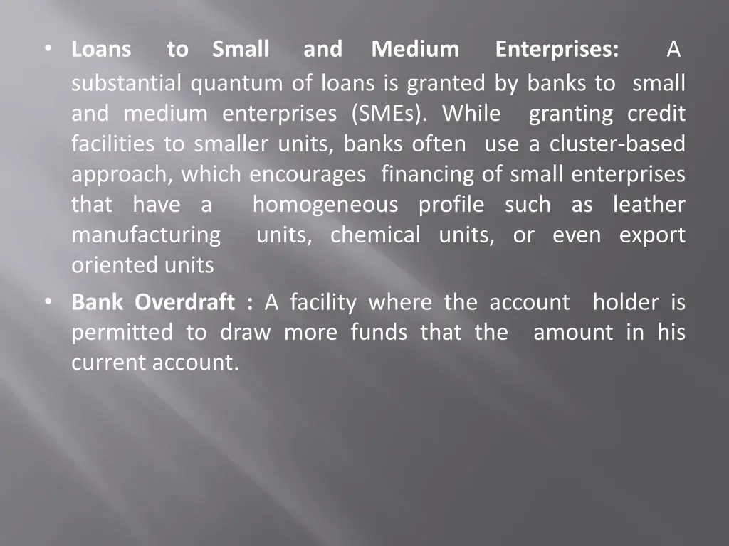 loans substantial quantum of loans is granted