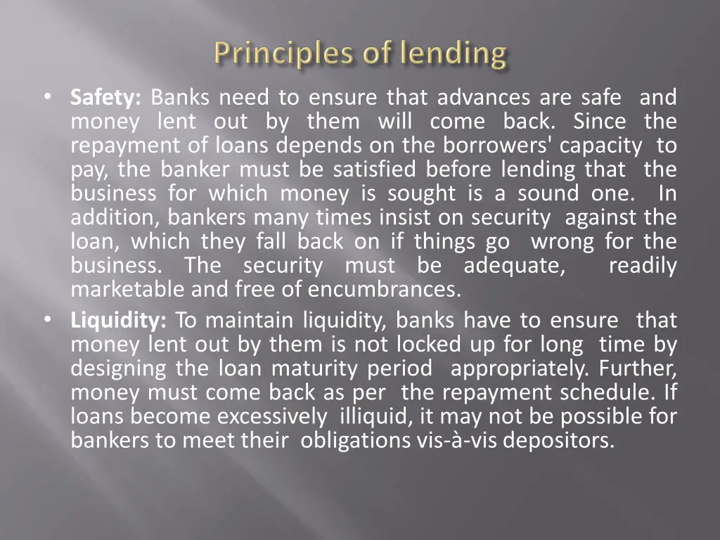 safety banks need to ensure that advances