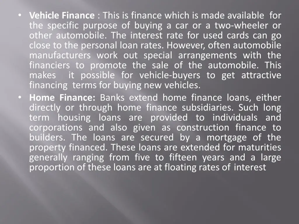vehicle finance this is finance which is made
