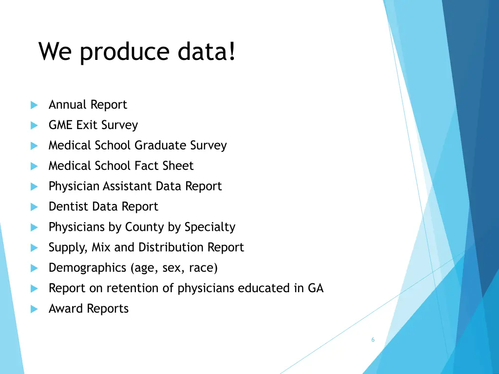 we produce data