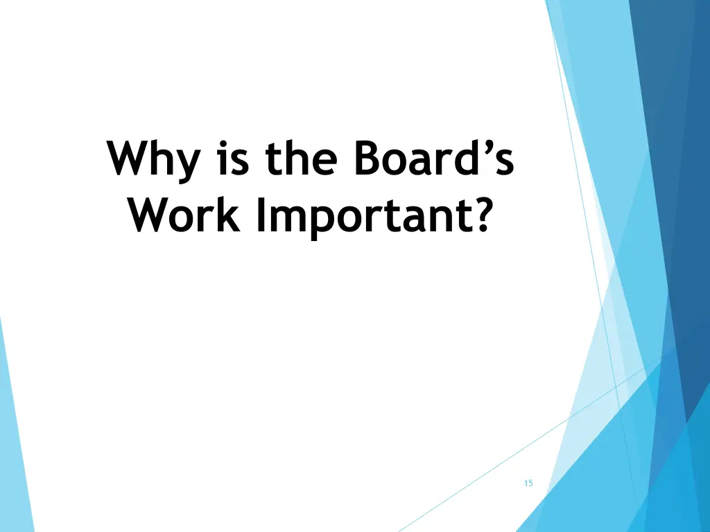 why is the board s work important