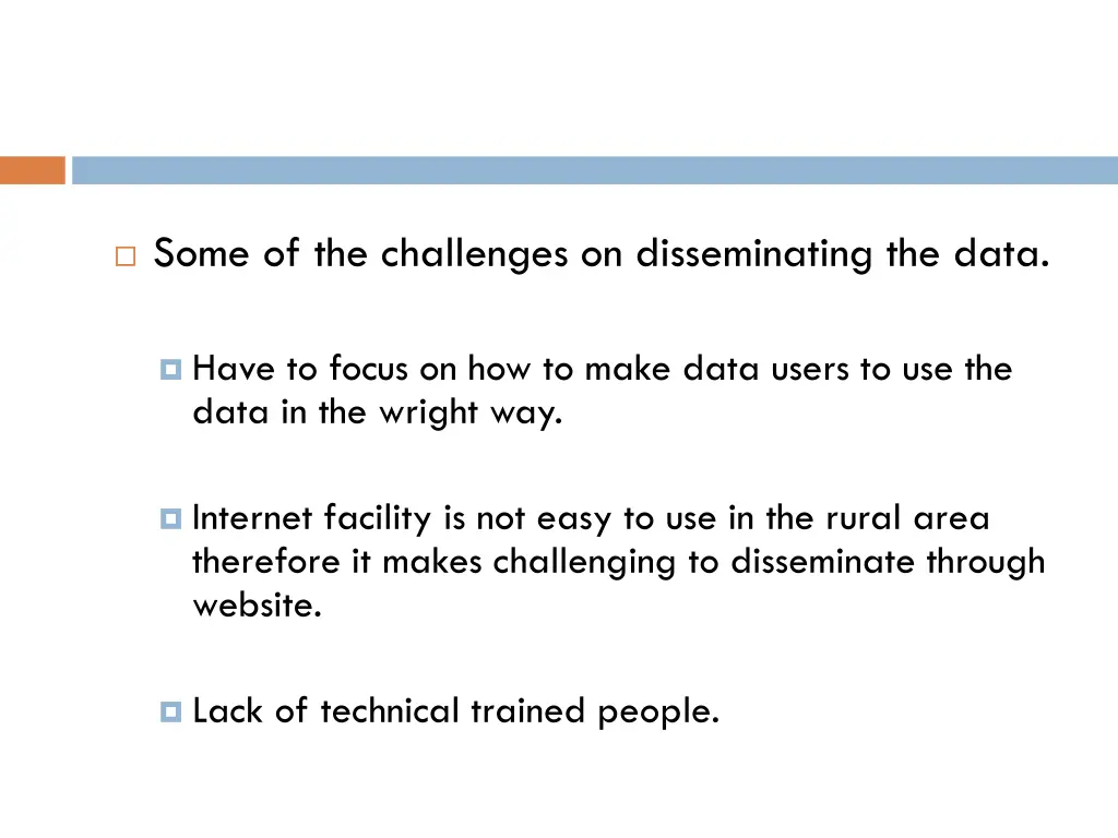 some of the challenges on disseminating the data