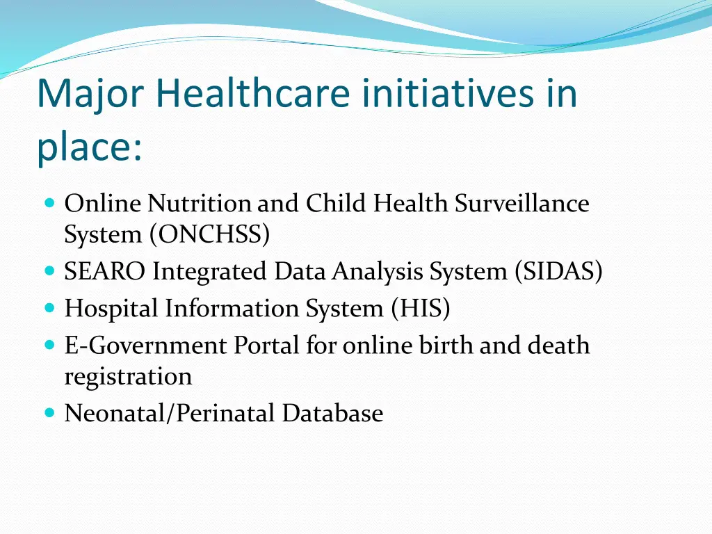 major healthcare initiatives in place