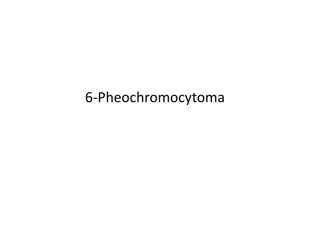 6 pheochromocytoma