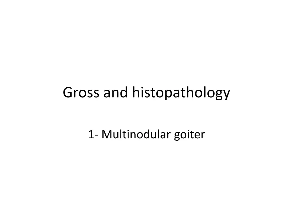 gross and histopathology