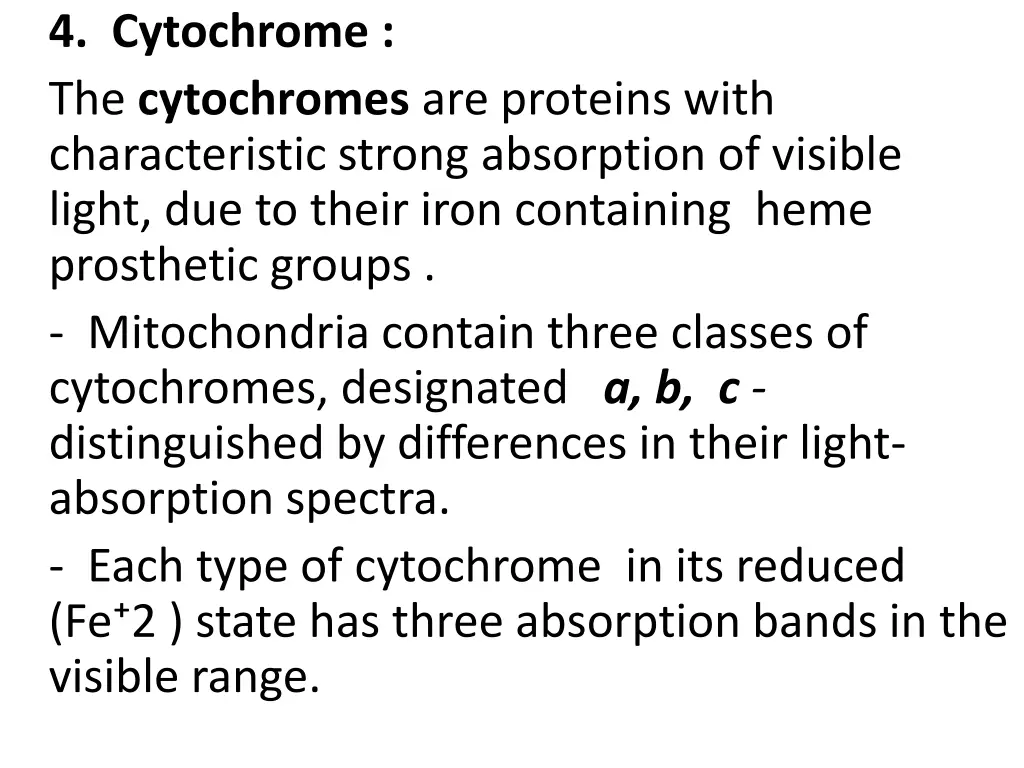 4 cytochrome the cytochromes are proteins with
