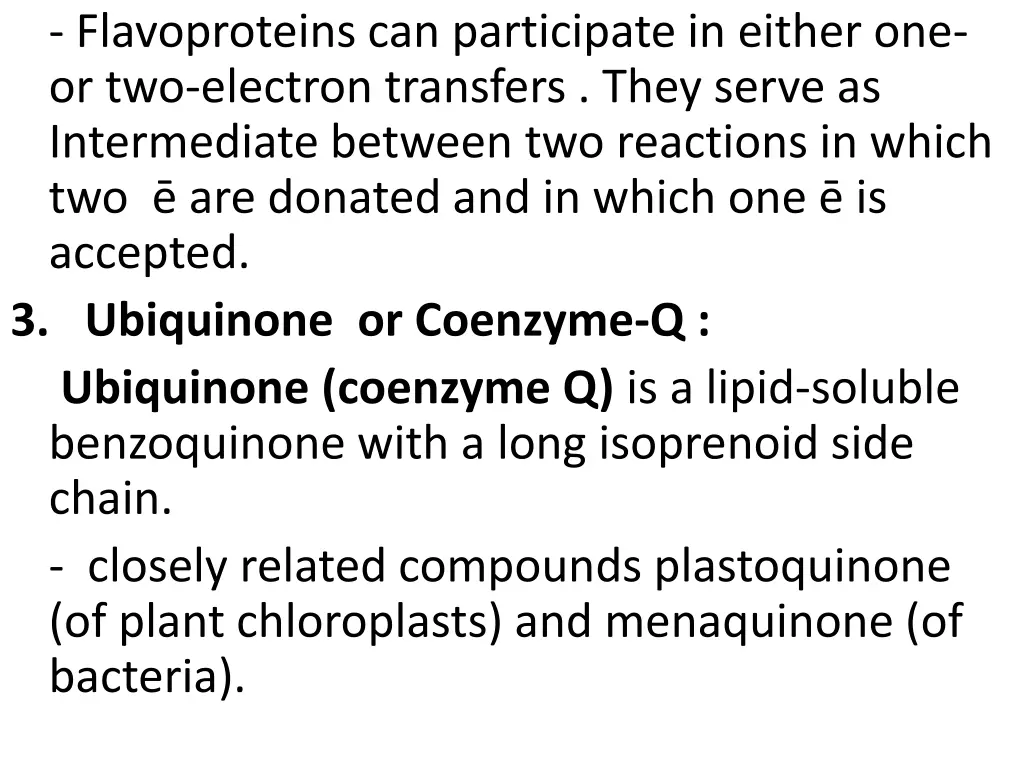 flavoproteins can participate in either