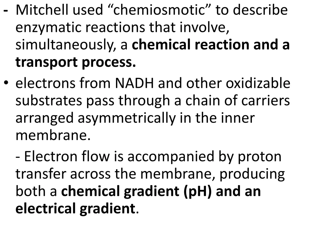 mitchell used chemiosmotic to describe enzymatic