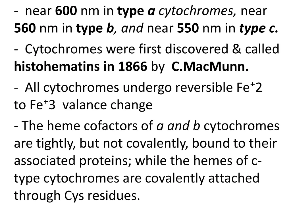 near 600 nm in type a cytochromes near