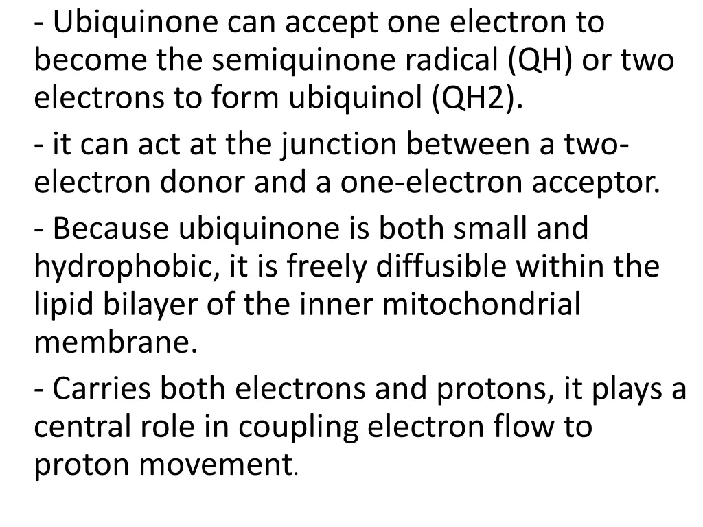 ubiquinone can accept one electron to become