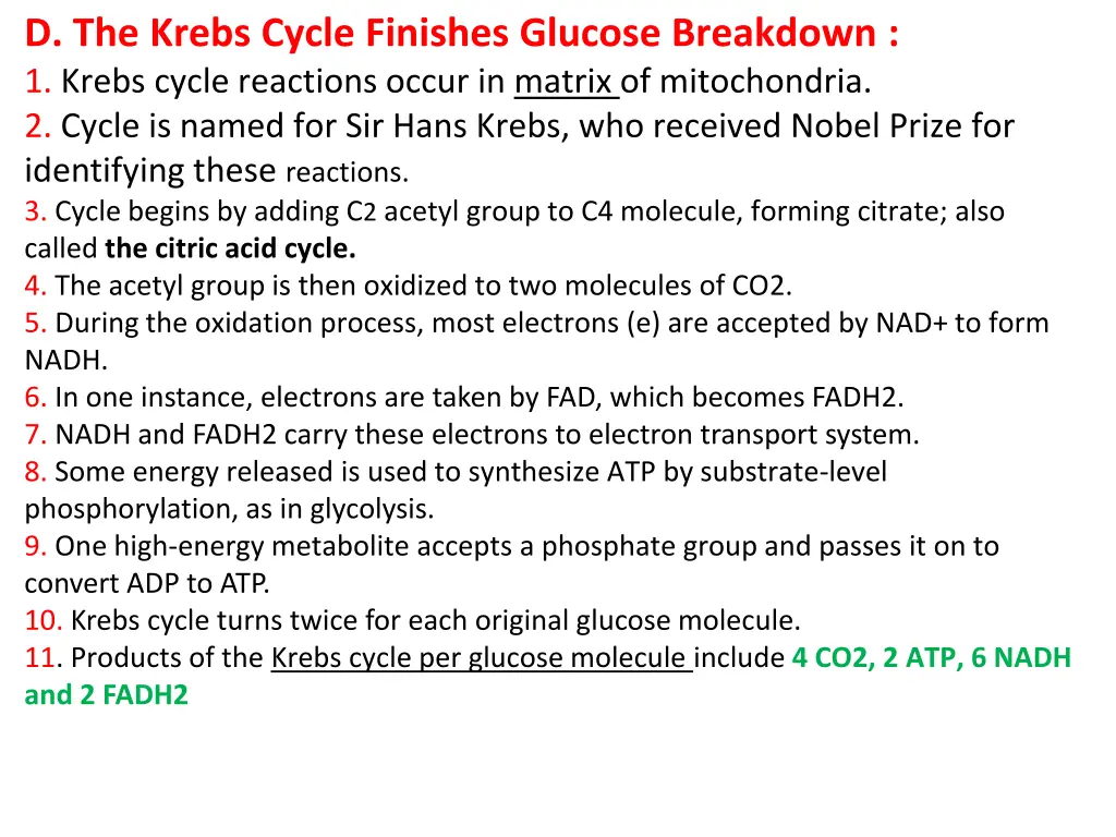 d the krebs cycle finishes glucose breakdown