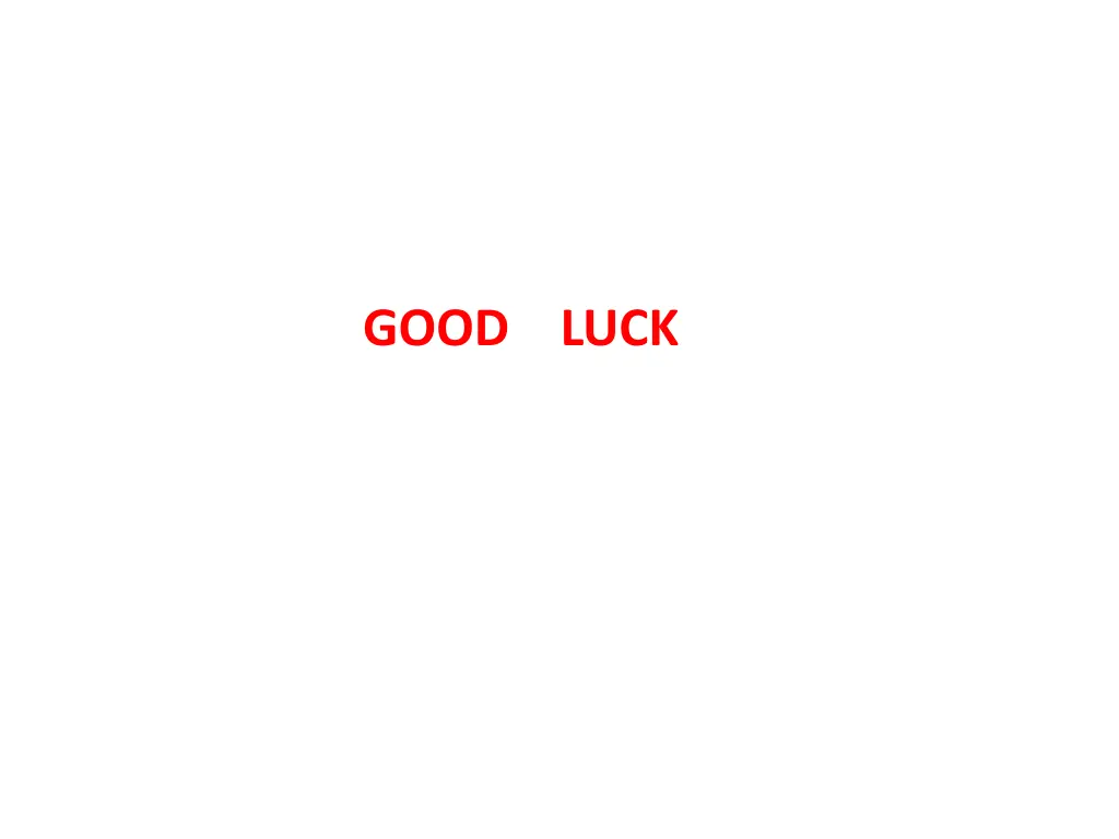 good luck