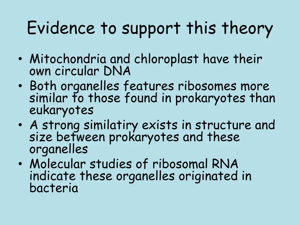 evidence to support this theory