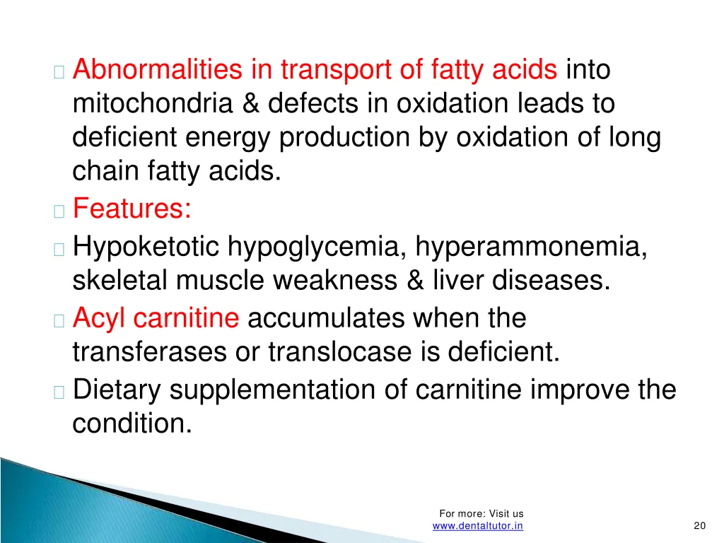 abnormalities in transport of fatty acids into