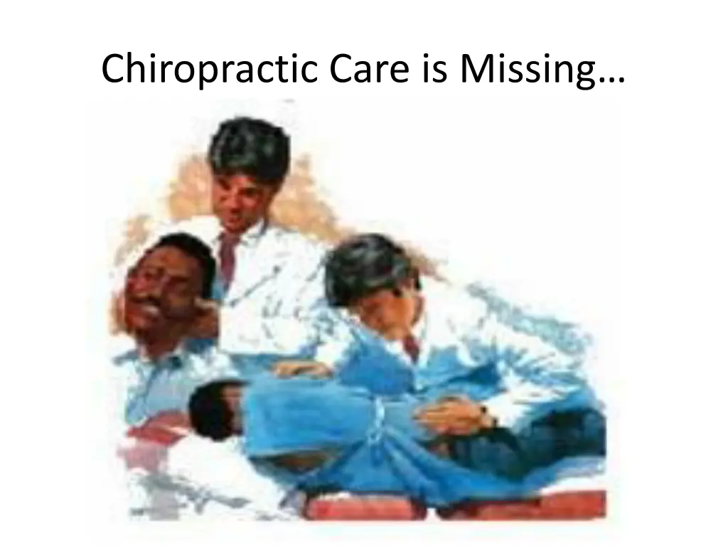 chiropractic care is missing