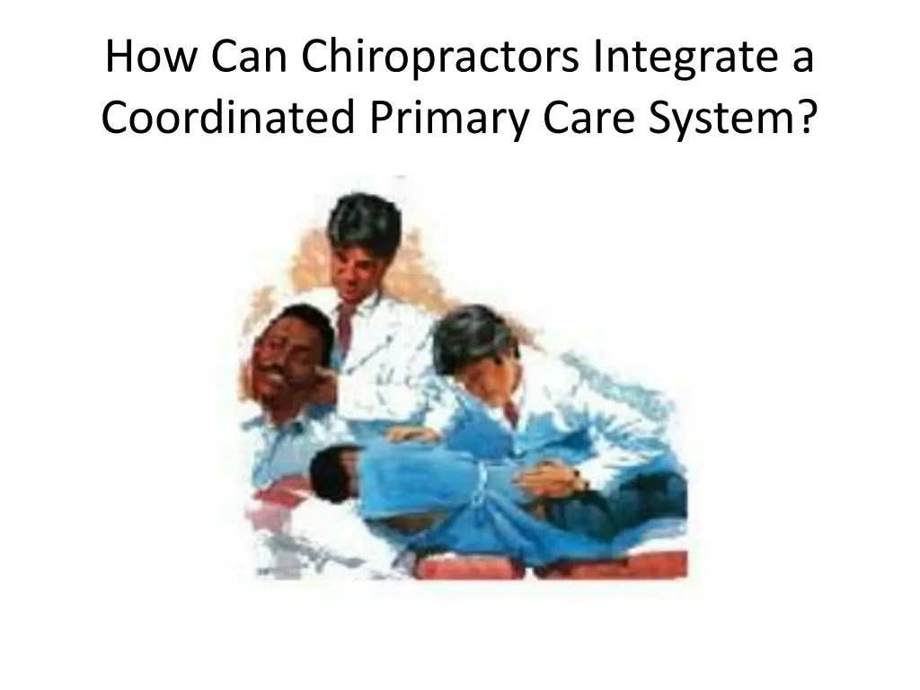 how can chiropractors integrate a coordinated