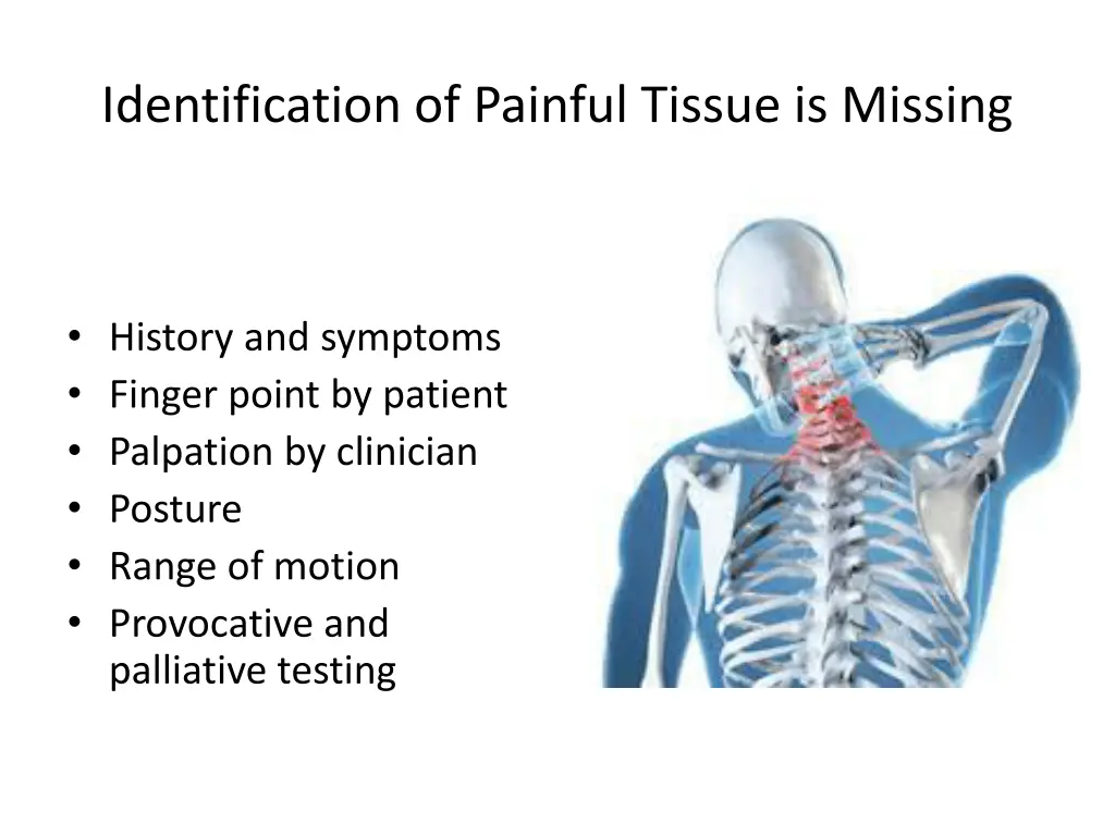 identification of painful tissue is missing