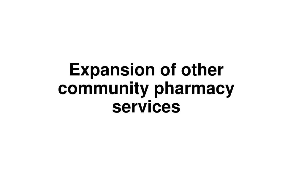 expansion of other community pharmacy services