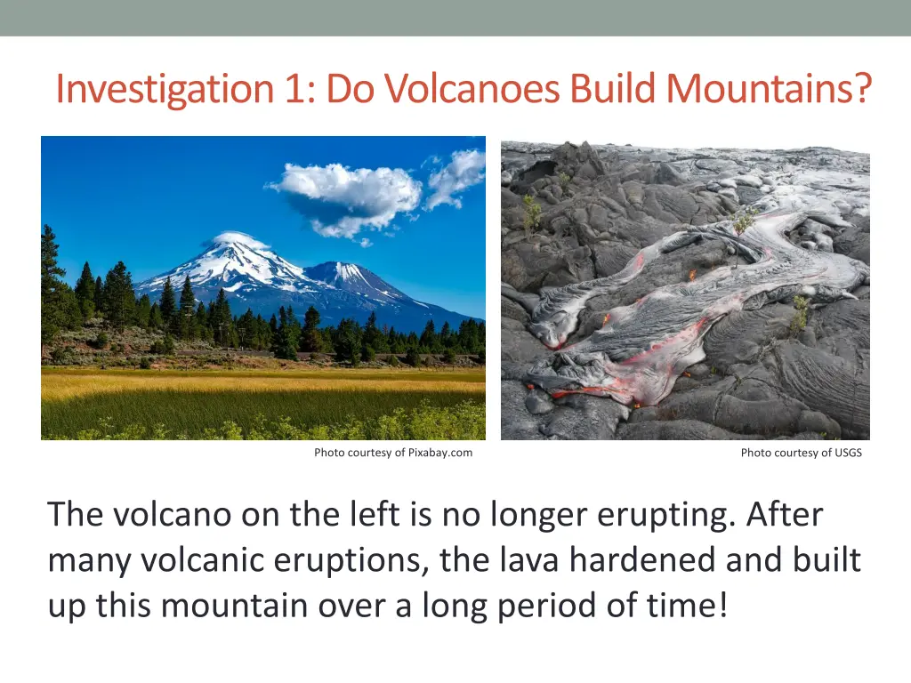 investigation 1 do volcanoes build mountains 2