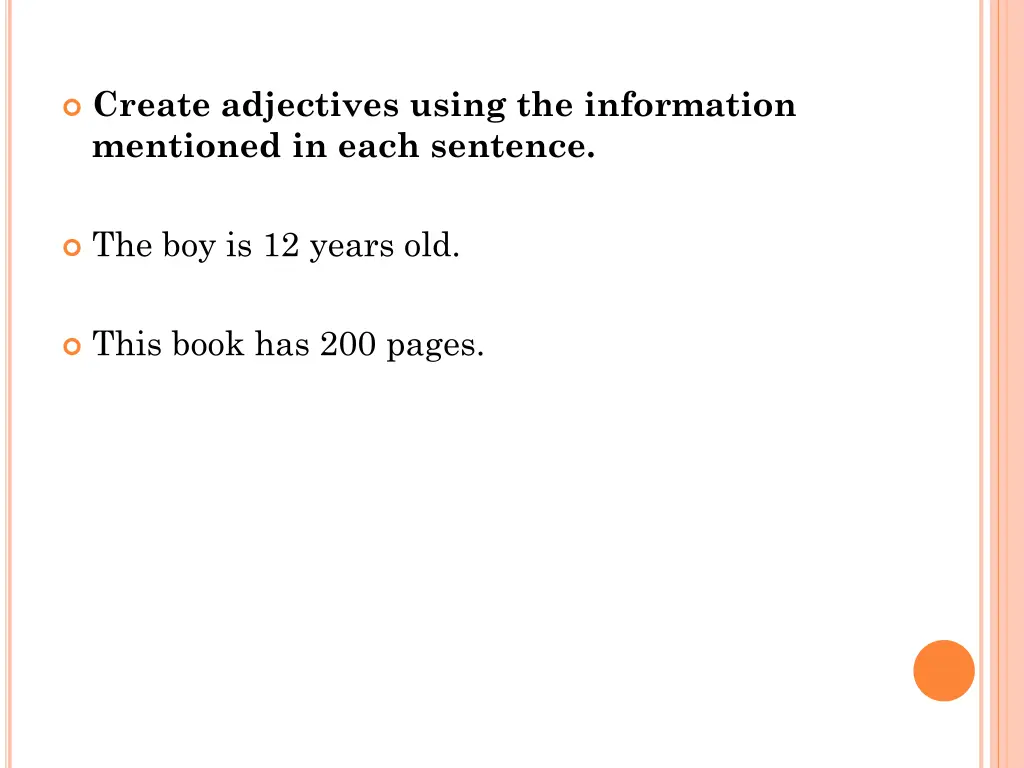 create adjectives using the information mentioned