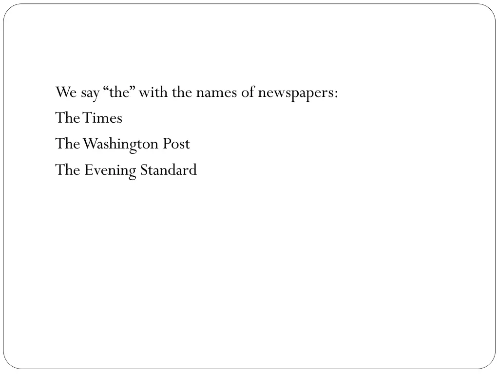 we say the with the names of newspapers the times