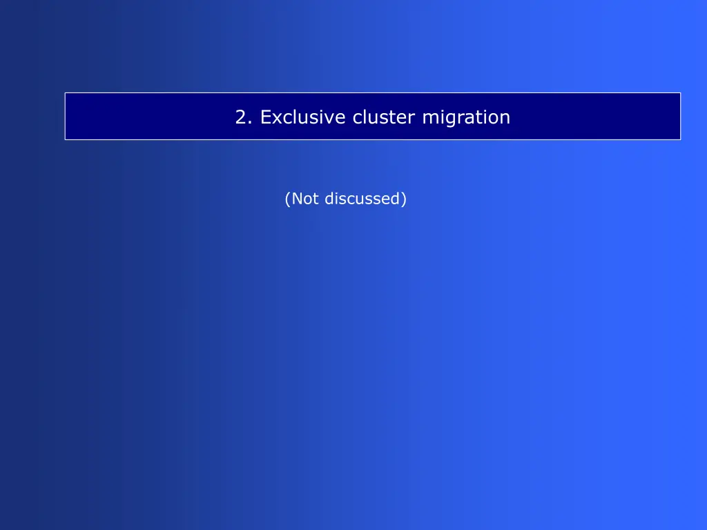 2 exclusive cluster migration