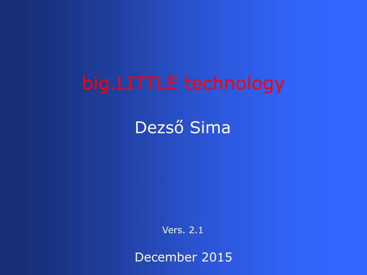 big little technology
