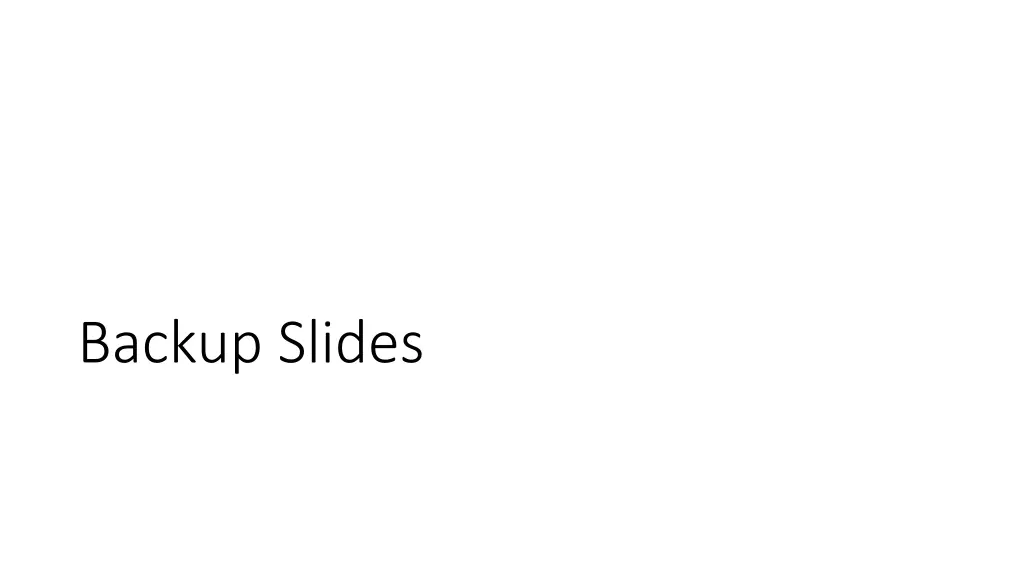 backup slides