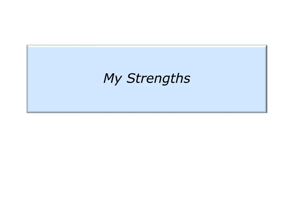 my strengths