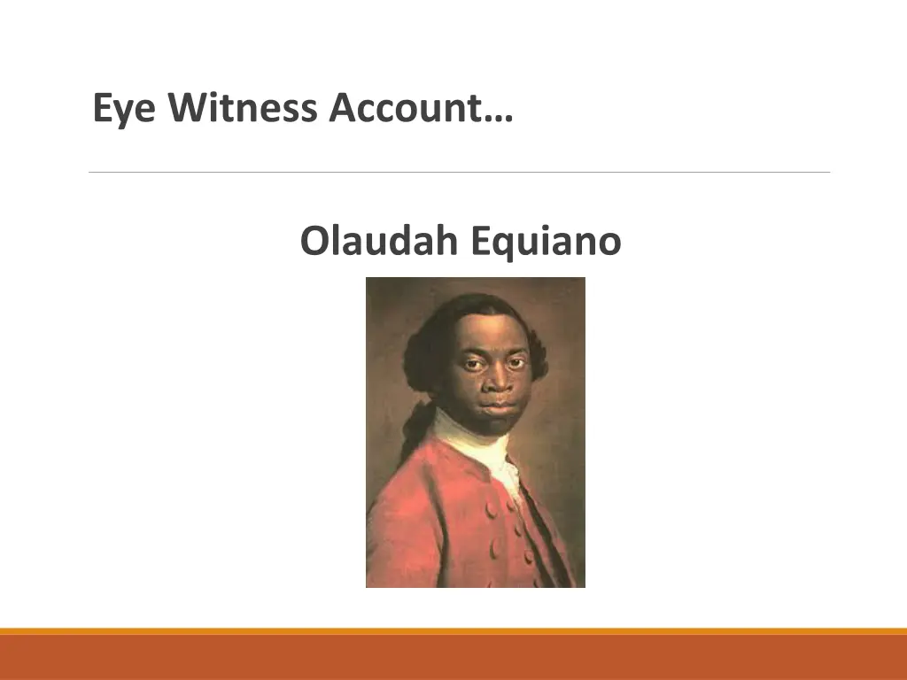 eye witness account