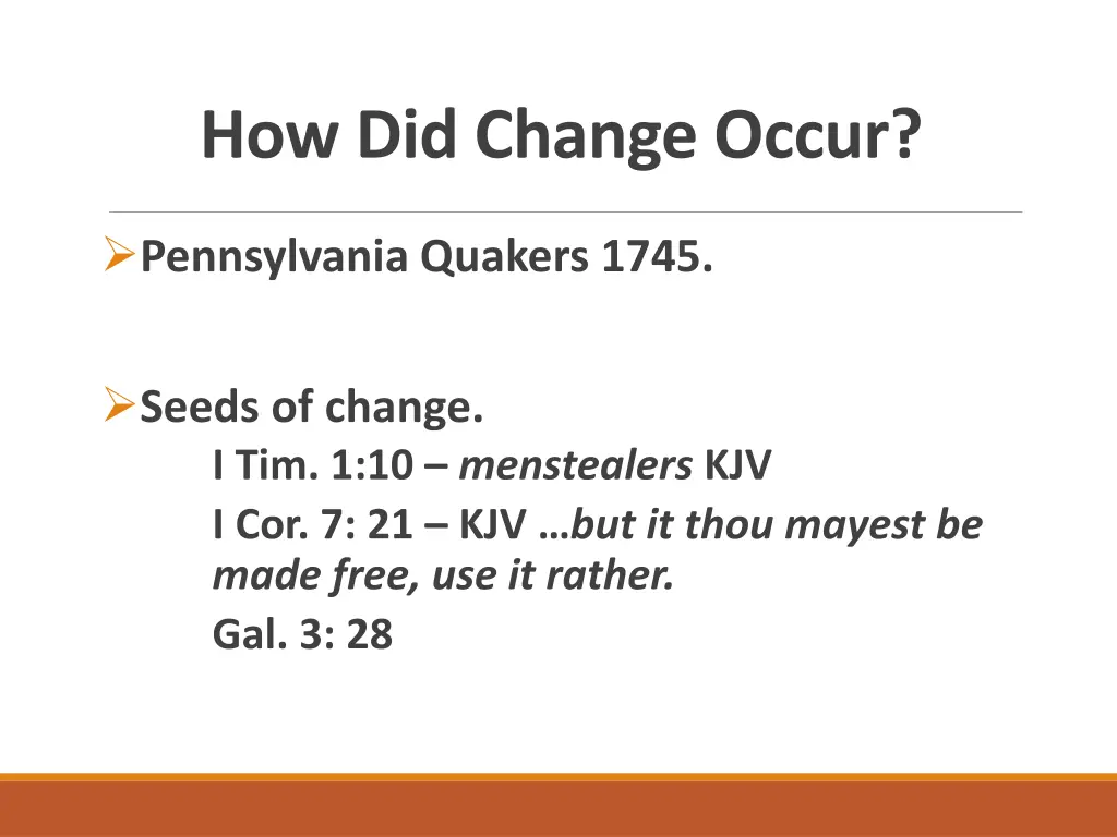 how did change occur