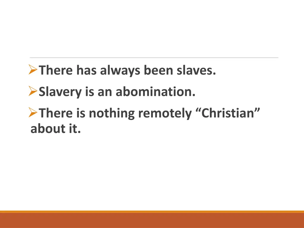 there has always been slaves slavery 1