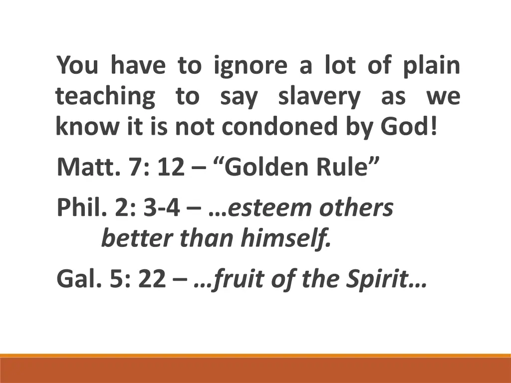 you have to ignore a lot of plain teaching