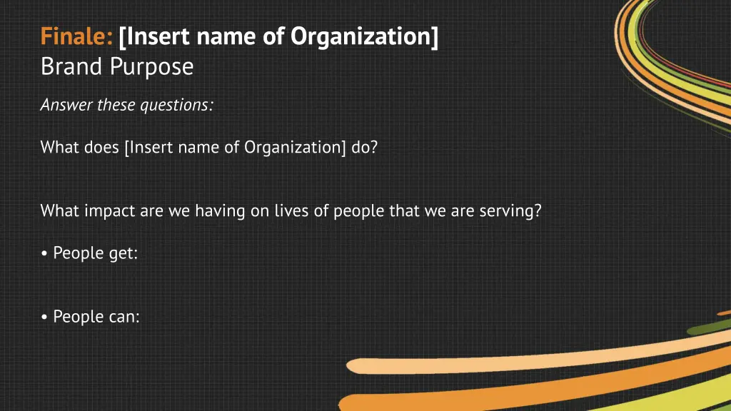 finale insert name of organization brand purpose