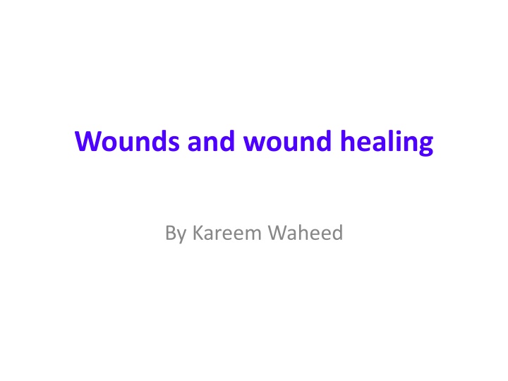wounds and wound healing