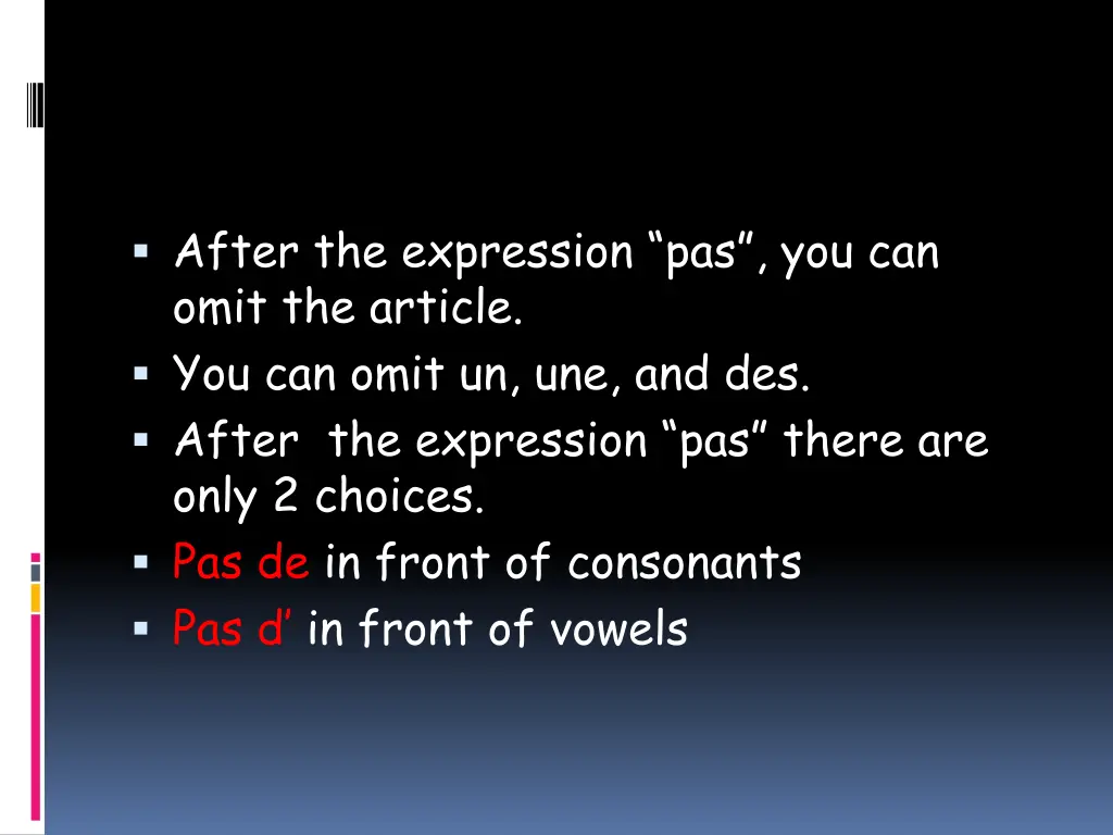 after the expression pas you can omit the article