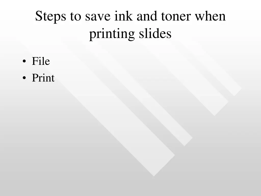 steps to save ink and toner when printing slides