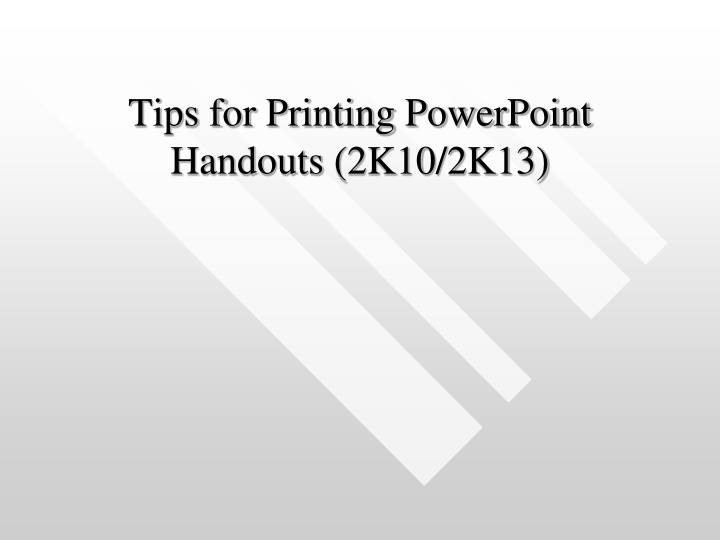 tips for printing powerpoint handouts 2k10 2k13