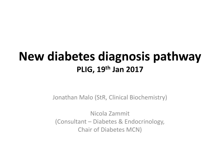 new diabetes diagnosis pathway plig 19 th jan 2017
