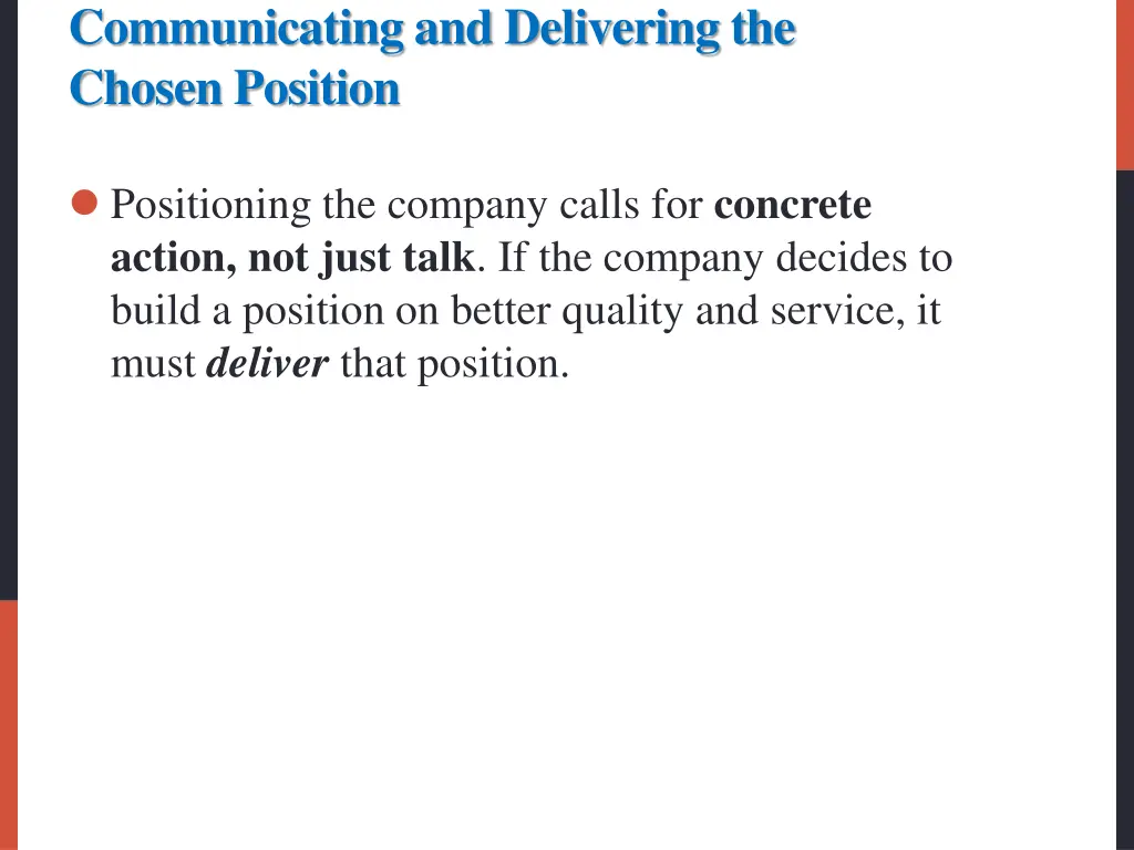 communicating and delivering the chosen position