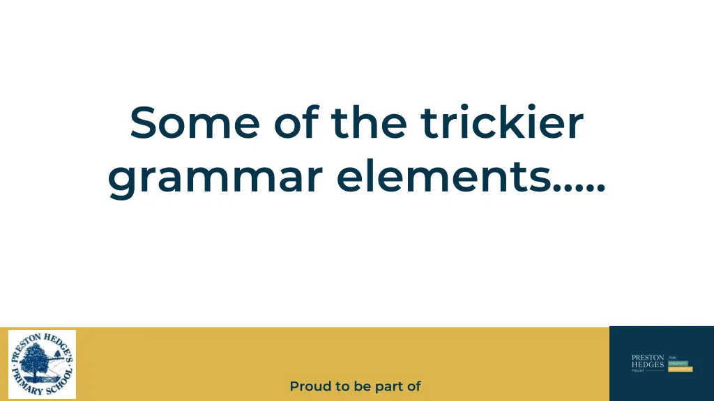 some of the trickier grammar elements
