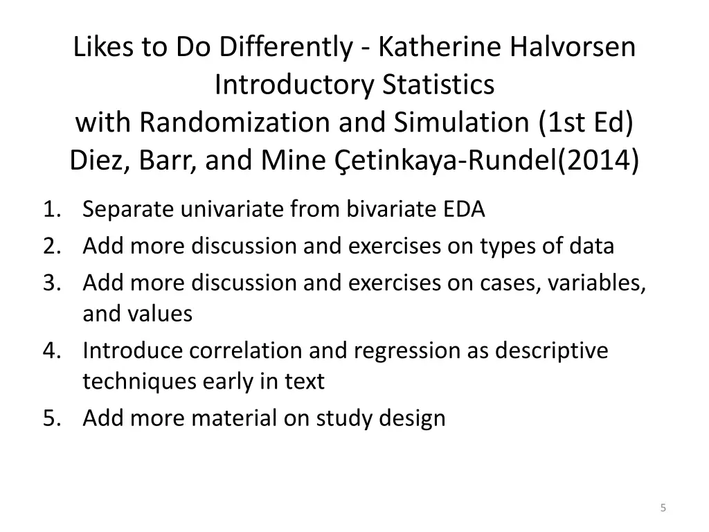 likes to do differently katherine halvorsen