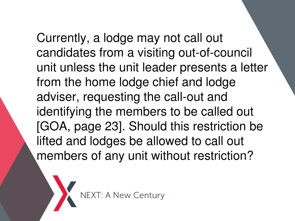 currently a lodge may not call out candidates