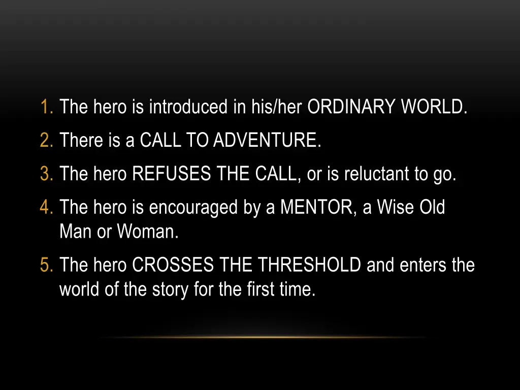 1 the hero is introduced in his her ordinary world