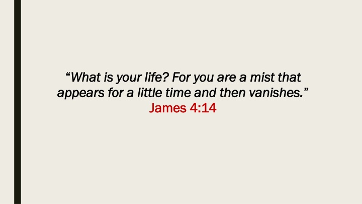 what is your life for you are a mist that what