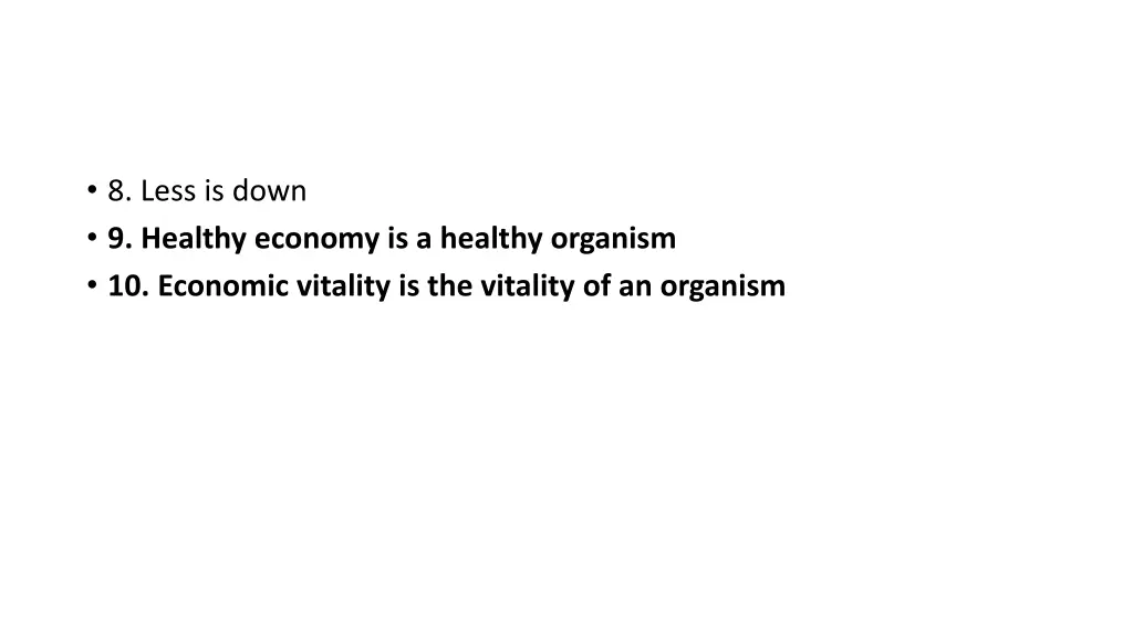 8 less is down 9 healthy economy is a healthy