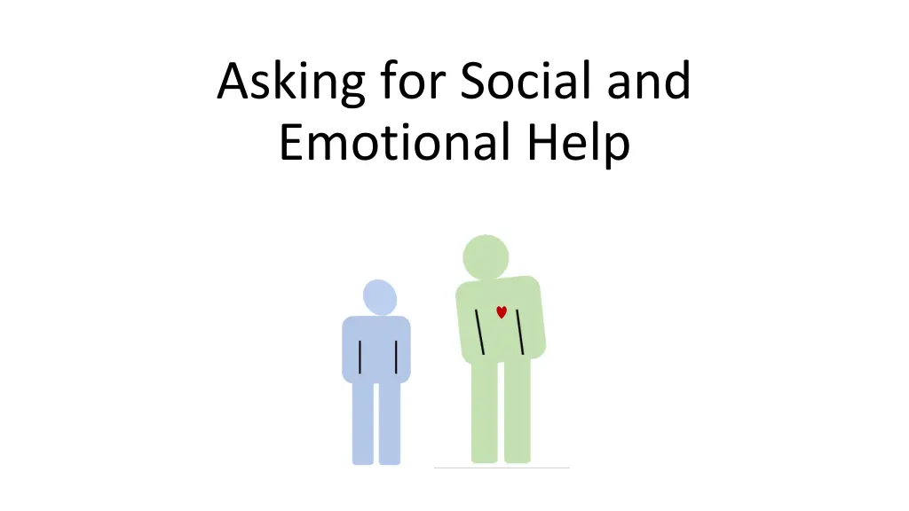 asking for social and emotional help