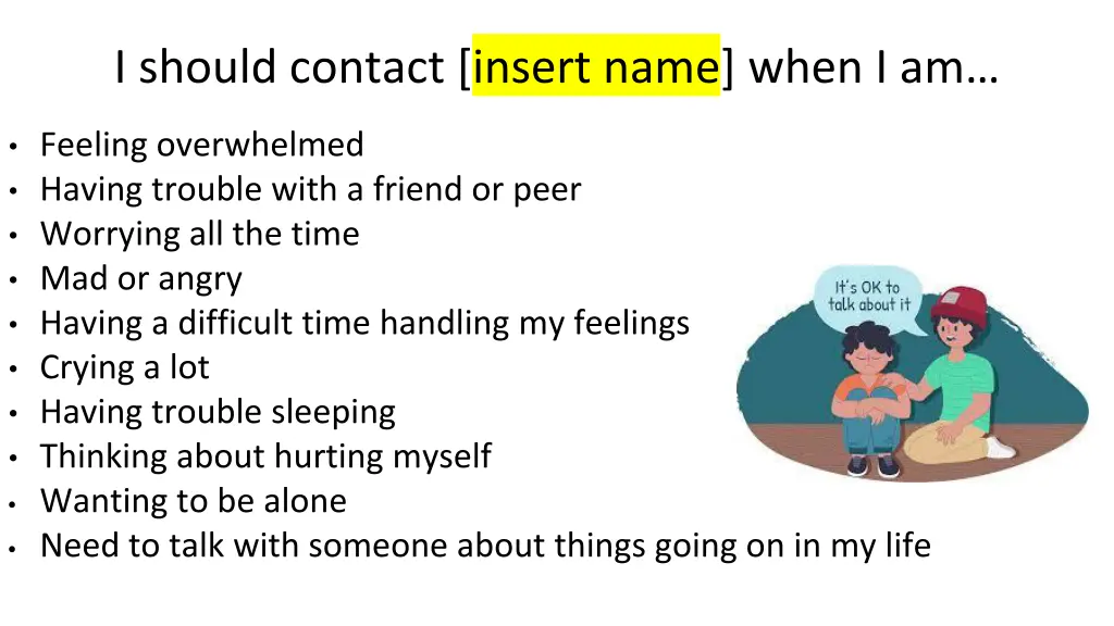 i should contact insert name when i am
