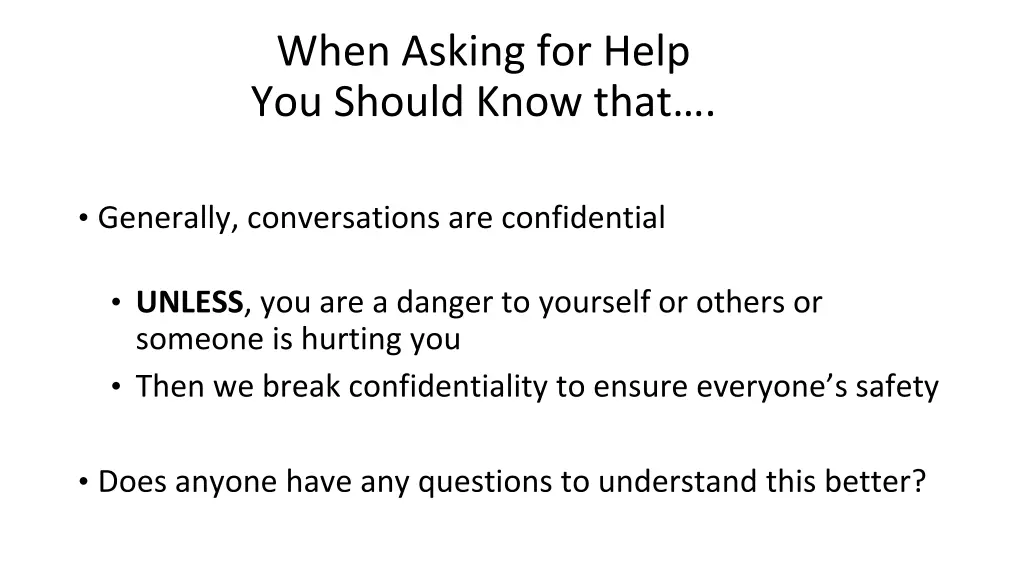 when asking for help you should know that